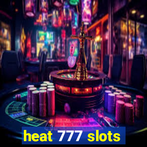 heat 777 slots